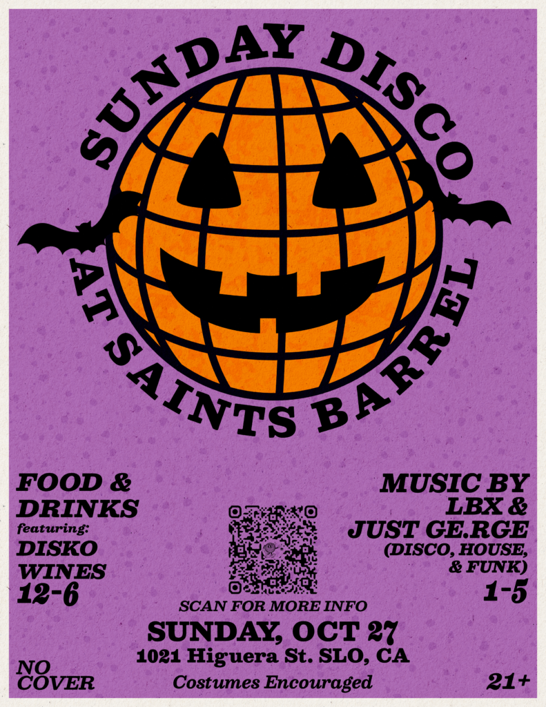 Flyer for Spooky Sunday Disco. Image shows a disco ball as a jack o lantern with bats on either side. Information at the bottom says food and drinks ft disko wines from 12-6 and music by lbx and just ge.rge (disco, house, and funk) 1-5. IN the middle at the bottom there is a qr code and date. October 27. No cover. 21+. Costumes encouraged.